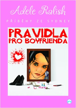 Pravidla pro Boyfrienda - Adele Ralish