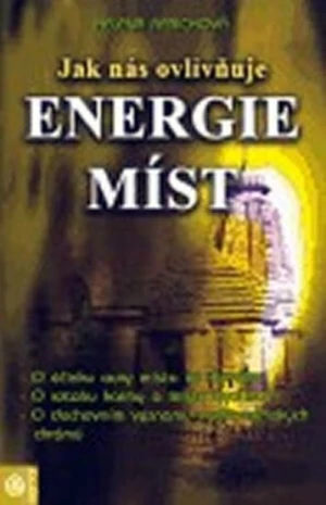 Jak nás ovlivňuje energie míst - Helena Rerichová