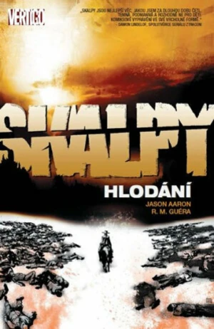 Skalpy Hlodání - Jason Aaron, R.M. Guéra