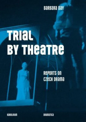 Trial by Theatre - Barbara Day