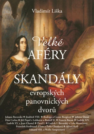 Velké aféry a skandály evropských panovnických dvorů - Vladimír Liška - e-kniha