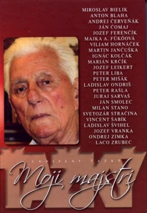 Moji majstri - Ladislav Ťažký