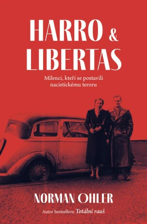 Harro a Libertas - Norman Ohler