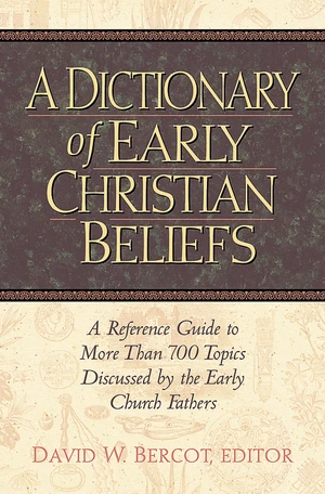 Dictionary of Early Christian Beliefs