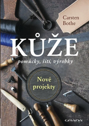 Kůže, pomůcky, šití, výrobky - Nové projekty - Carsten Bothe