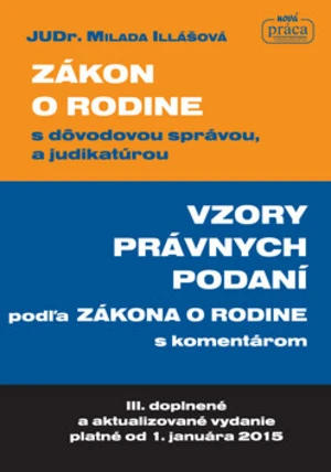 Zákon o rodine s dôvodovou správou, a judikatúrou - Milada Illášová