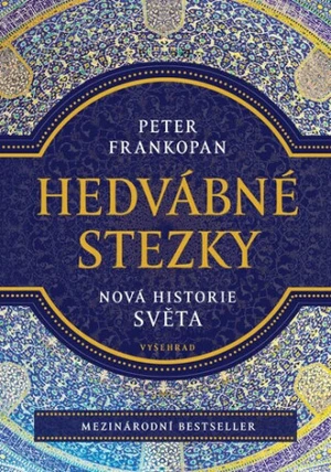 Hedvábné stezky - Peter Frankopan