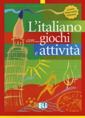 L´italiano con... giochi e attivitá Livello intermedio - Federica Colombo