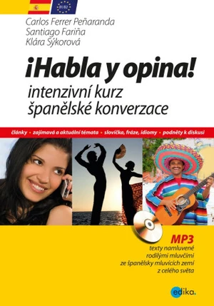 Habla y opina! + MP3 - Carlos Ferrer Peňaranda, Klára Sýkorová, Santiago Fariňa