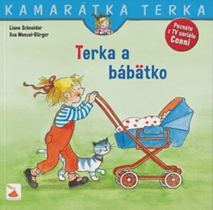 Terka a bábätko - Liane Schneider, Eva Wenzel-Bürger