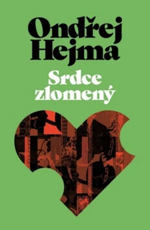 Srdce zlomený - Ondřej Hejma