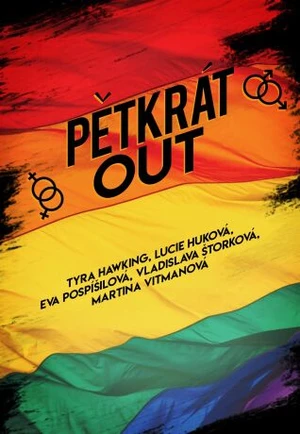 Pětkrát out - Eva Pospíšilová, Lucie Huková, Martina Vitmanová, Vladislava Štorková, Tyra Hawking - e-kniha