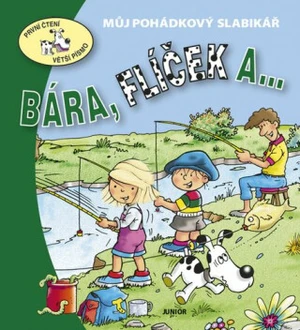 Bára, Flíček a ... - Eva Bešťáková