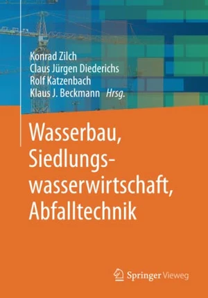 Wasserbau, Siedlungswasserwirtschaft, Abfalltechnik