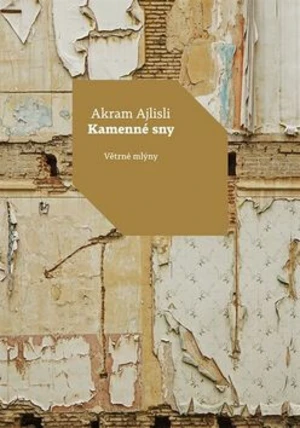 Kamenné sny - Akram Ajlisli