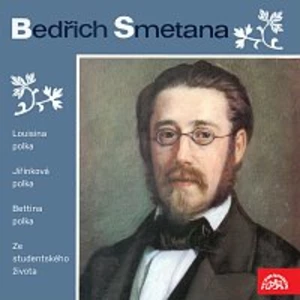 Brněnský estrádní rozhlasový orchestr, Jiří Hudec, Symfonický orchestr hl. m. Prahy (FOK), Zdeněk Košler – Smetana: Louisina polka, Jiřinková polka, B