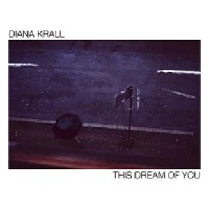 Diana Krall – This Dream Of You