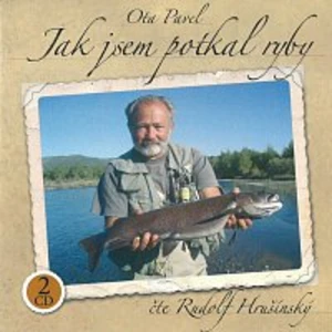 Rudolf Hrušínský – Pavel: Jak jsem potkal ryby CD