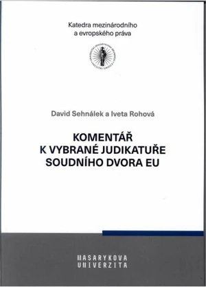 Komentář k vybrané judikatuře Soudního dvora Evropské unie - David Sehnálek