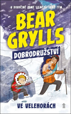 Bear Grylls Dobrodružství ve velehorách - Bear Grylls, Emma McCannová