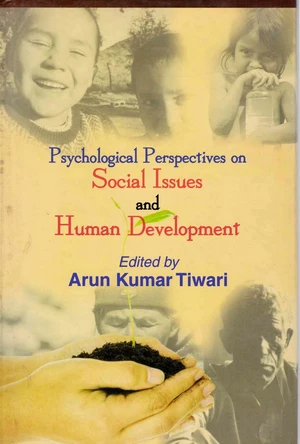 Psychological Perspectives on Social Issues and Human Development (Selected papers from the Proceeding of 15th Annual Convention of National Academy o