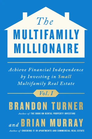 The Multifamily Millionaire, Volume I