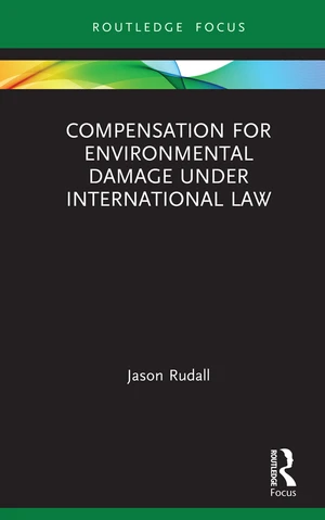 Compensation for Environmental Damage Under International Law