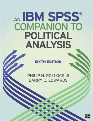 An IBMÂ® SPSSÂ® Companion to Political Analysis