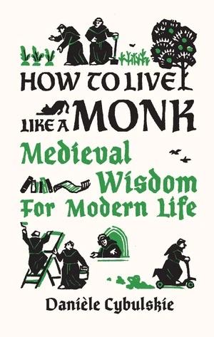 How to Live Like a Monk