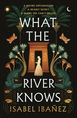 What the River Knows - Ibanez Isabel