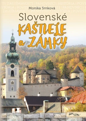 Slovenské kaštiele a zámky - Monika Srnková