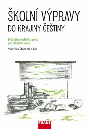 Školní výpravy do krajiny češtiny - Stanislav Štěpánik