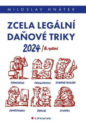 Zcela legální daňové triky 2024 - Miloslav Hnátek