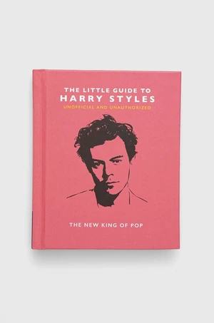 Knížka home & lifestyle The Little Guide to Harry Styles by Orange Hippo! English