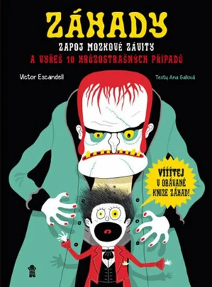 Záhady Zapoj mozkové závity a vyřeš 10 hrůzostrašných případů - Víctor Escandell