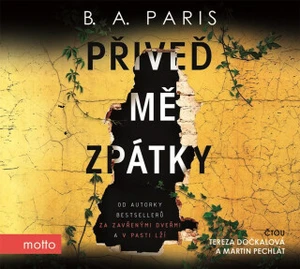 Přiveď mě zpátky - B. A. Paris, Tereza Dočkalová, Martin Pechlát - audiokniha