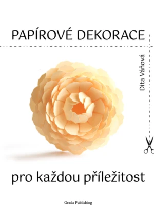 Papírové dekorace - Váňová Dita - e-kniha