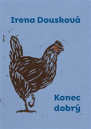 Konec dobrý - Irena Dousková