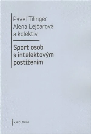 Sport osob s intelektovým postižením - Alena Lejčarová, Pavel Tilinger