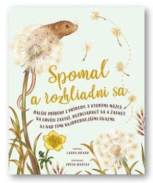 Spomaľ a rozhliadni sa - Freya Hartas, Laura Brand