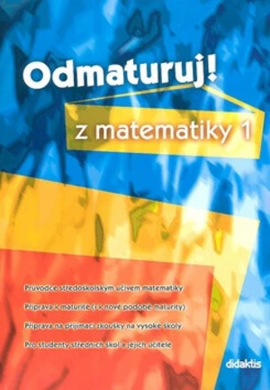 Odmaturuj! z matematiky 1 - Čermák P., Červinková P.