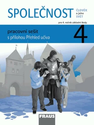 SPOLEČNOST 4 pracovní sešit - Zdeněk Strašák, Michaela Dvořáková, Jana Stará