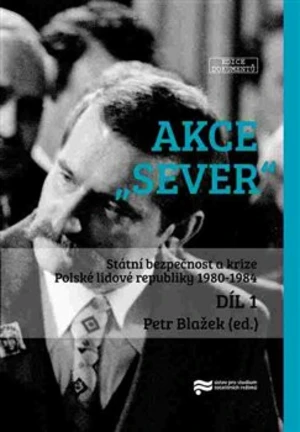 Akce "Sever" 1. + 2. díl - Petr Blažek