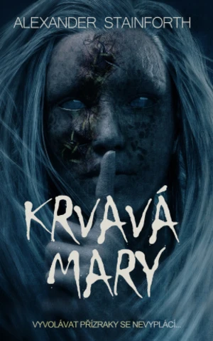 Krvavá Mary - Alexander Stainforth - e-kniha