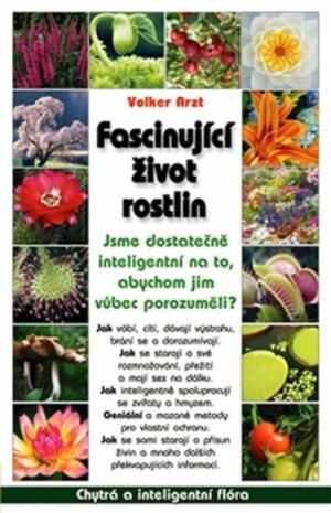 Fascinující život rostlin - Volker Arzt