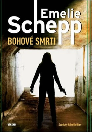 Bohové smrti - Schepp Emelie