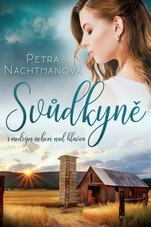 Svůdkyně s modrým nebem nad hlavou - Petra Nachtmanová - e-kniha