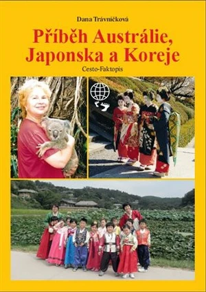 Příběh Austrálie, Japonska a Koreje - Dana Trávníčková