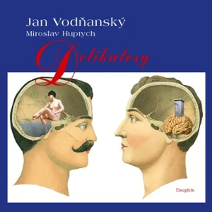 Delikatesy - Miroslav Huptych, Jan Vodňanský