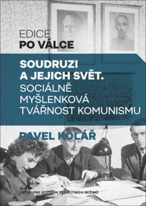 Soudruzi a jejich svět - Pavel Kolář